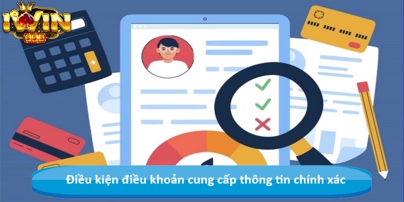 Điều kiện điều khoản cung cấp thông tin chính xác