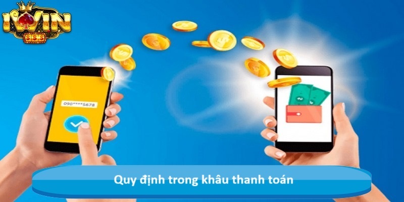 Quy định trong khâu thanh toán