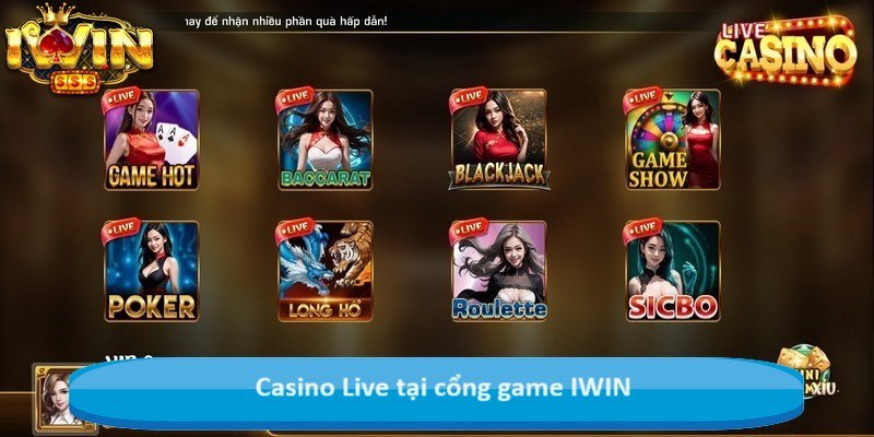 Casino live tại cổng game IWIN